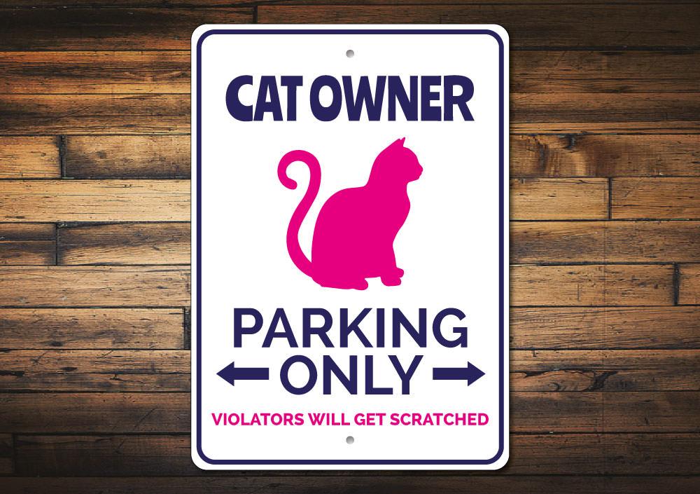 Cat Owner Parking Sign